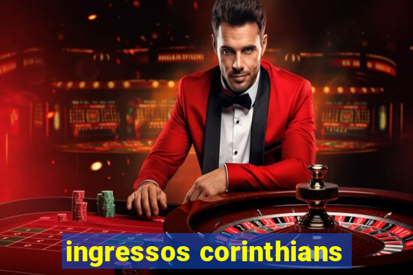 ingressos corinthians